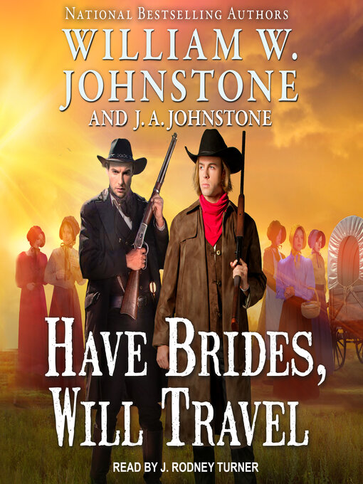 Title details for Have Brides, Will Travel by William W. Johnstone - Available